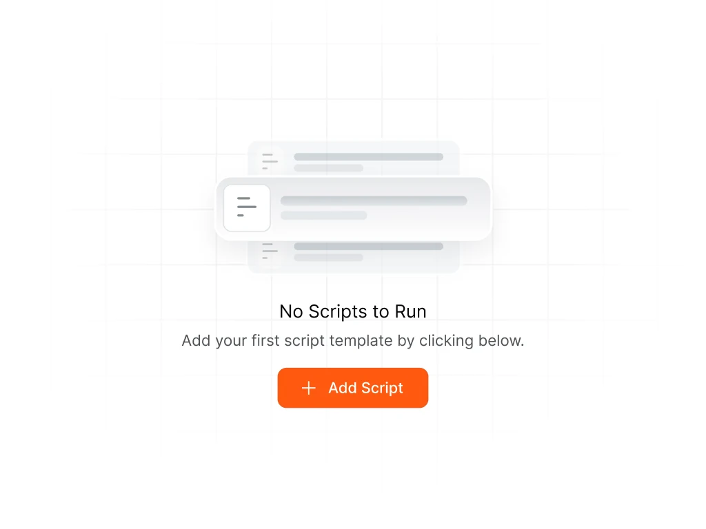 Empty state reading “No Scripts to Run” with a short prompt and an Add Script button